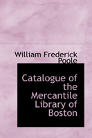 Catalogue of the Mercantile Library of Boston 