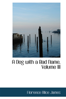 Dog with a Bad Name, Volume III 