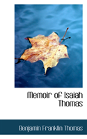Memoir of Isaiah Thomas 