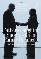 Father-Daughter Succession in Family Business A Cross-Cultural Perspective