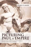 Picturing Paul in Empire Imperial Image, Text and Persu