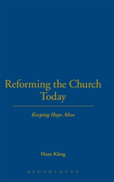 Reforming the Church Today Keeping Hope Alive