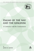 Psalms of the Way and the Kingdom A Conference with the Commentators