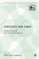 Contexts for Amos Prophetic Poetics in Latin-Ame