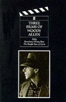 Three Films of Woody Allen Zelig, Broadway Danny Rose, & the Purple Rose of Cairo