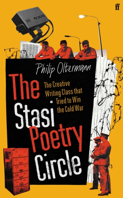 Stasi Poetry Circle The Creative Writing Class that Tried to Win the Cold War