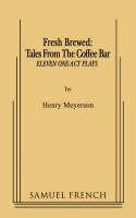 Fresh Brewed Tales from the Coffee Bar