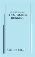 August Wilson's Two Trains Running 