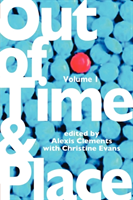 Out of Time & Place An Anthology of Plays by Membe