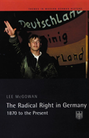 Radical Right in Germany 1870 to the Present