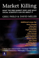 Market Killing What the Free Market does and what social scientists can do about it