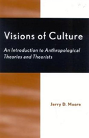 Visions of Culture An Introduction to Anthropolog