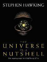 Universe In A Nutshell the beautifully illustrated follow up to Professor Stephen Hawkingâs bestselling masterpiece A Brief History of Time