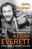 Hello, Darlings! The Authorized Biography of Ke