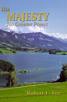 His Majesty No Greater Power