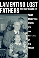 Lamenting Lost Fathers Adult Daughters Search for the