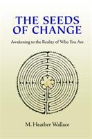 Seeds of Change Awakening to the Reality of Wh