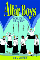 Altar Boys Sacrilege in the Sacristy