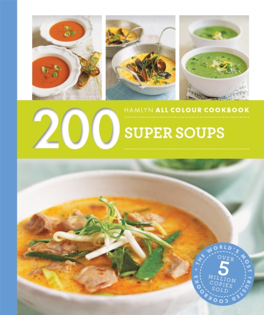 Hamlyn All Colour Cookery: 200 Super Soups Hamlyn All Colour Cookbook