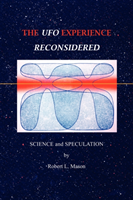 UFO Experience Reconsidered: Science and Speculation 
