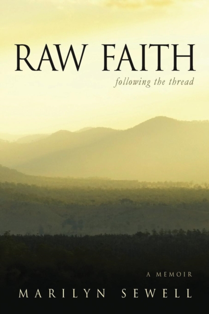 Raw Faith Following the Thread