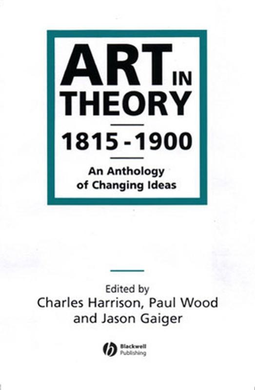 Art in Theory 1815-1900 An Anthology of Changing Ideas