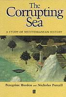 Corrupting Sea A Study of Mediterranean History