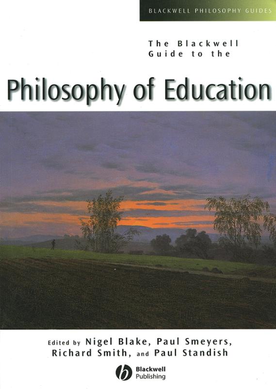 Blackwell Guide to the Philosophy of Education 