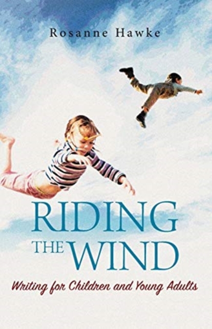 Riding the Wind Writing for Children and Young