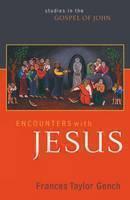 Encounters with Jesus Studies in the Gospel of John