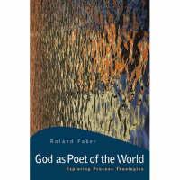 God as Poet of the World Exploring Process Theologies