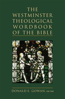 Westminster Theological Wordbook of the Bible 