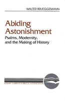 Abiding Astonishment Psalms, Modernity, and the Mak