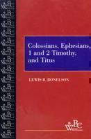 Colossians, Ephesians, First and Second Timothy, and Titus 