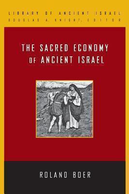Sacred Economy of Ancient Israel 
