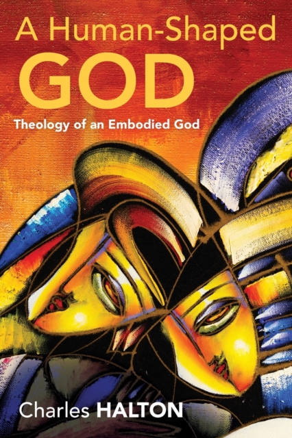 Human-Shaped God Theology of an Embodied God