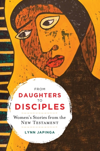 From Daughters to Disciples Women's Stories from the New T
