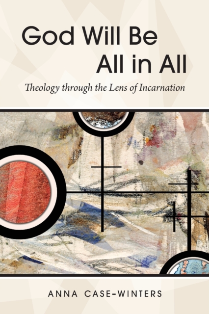 God Will Be All in All Theology through the Lens of I