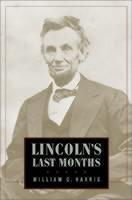 Lincoln's Last Months 