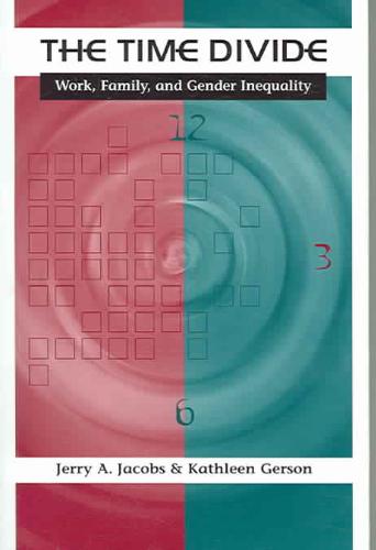 Time Divide Work, Family, and Gender Inequality