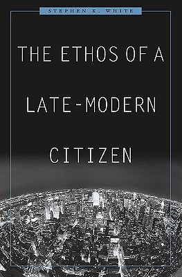 Ethos of a Late-Modern Citizen 