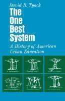 One Best System A History of American Urban Education