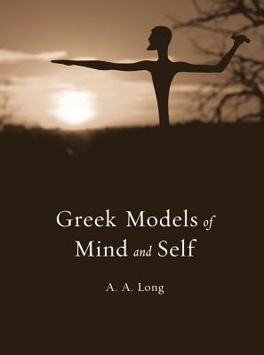Greek Models of Mind and Self 