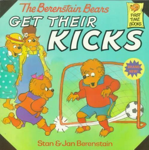 Berenstain Bears Get Their Kicks 