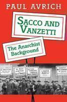 Sacco and Vanzetti The Anarchist Background