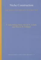 Niche Construction The Neglected Process in Evolution