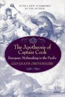 Apotheosis of Captain Cook European Mythmaking in the Pacific