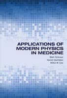 Applications of Modern Physics in Medicine 