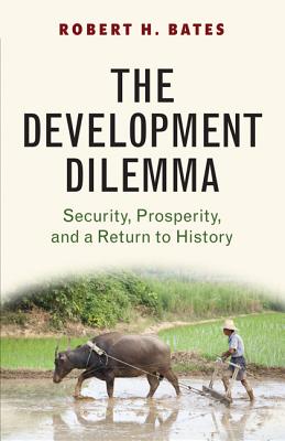 Development Dilemma Security, Prosperity, and a Return to History