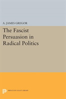 Fascist Persuasion in Radical Politics 